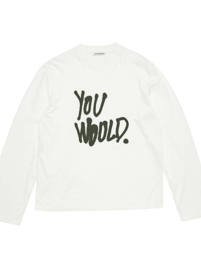 White sweatshirt with 'YOU WOULD' text design - front view